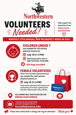 A red, black, and white promotional flyer featuring the Northwestern Rangers logo at the top. Bold text reads "Volunteers Needed!" followed by a red banner reading "NWOSU's 9th Annual DNP Residency Week in July!" Two sections list volunteer needs: children under 7 for 20-minute physical exams on July 13 from 1–3 PM with an optional session from 9:30–11:30 AM (gift bags provided), and female volunteers who have not had a hysterectomy for 60-minute well-woman exams on July 14 from 1–5 PM with a Walmart gift card included. A red gift bag graphic accompanies the well-woman section. The bottom of the flyer notes all exams take place on the NWOSU Alva campus and directs interested volunteers to contact Brenna Smith at brsmith@nwosu.edu.