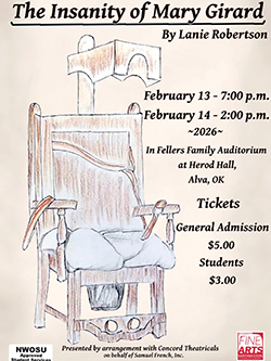 Event poster for 'The Insanity of Mary Girard' by Lanie Robertson featuring an artistic sketch of a wooden rocking chair with white pillows in muted earth tones. Performance dates are February 13 at 7:00 p.m. and February 14 at 2:00 p.m., 2026, in Fellers Family Auditorium at Herod Hall, Alva, OK. Ticket prices listed as $5.00 general admission and $3.00 for students. Bottom of poster shows NWOSU Approved Student Services logo and Fine Arts Northwestern logo. Note states presented by arrangement with Concord Theatricals on behalf of Samuel French, Inc.