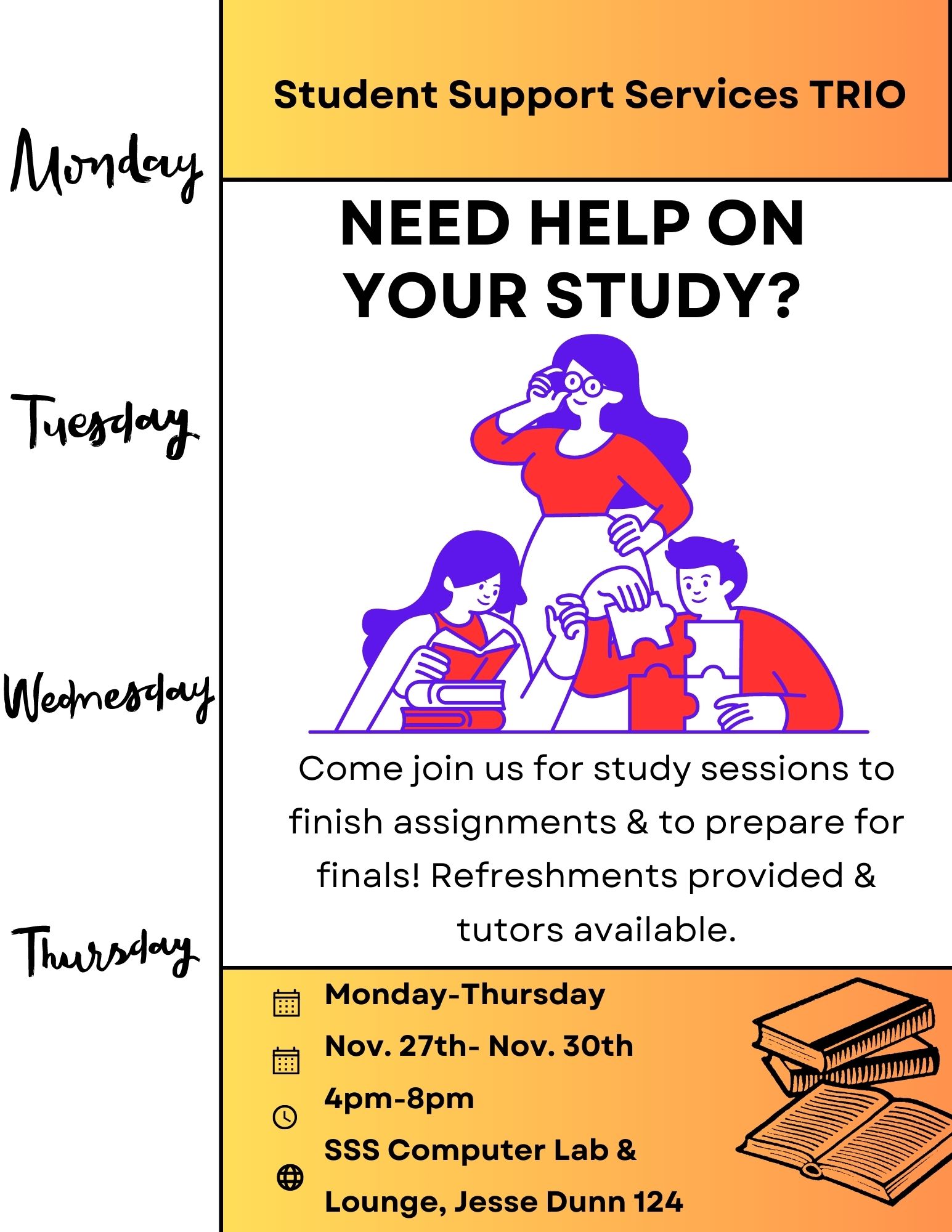 Need Help on Your Study? Study sessions hosted by Student Support Services with tutoring, assignment help, and finals preparation support.