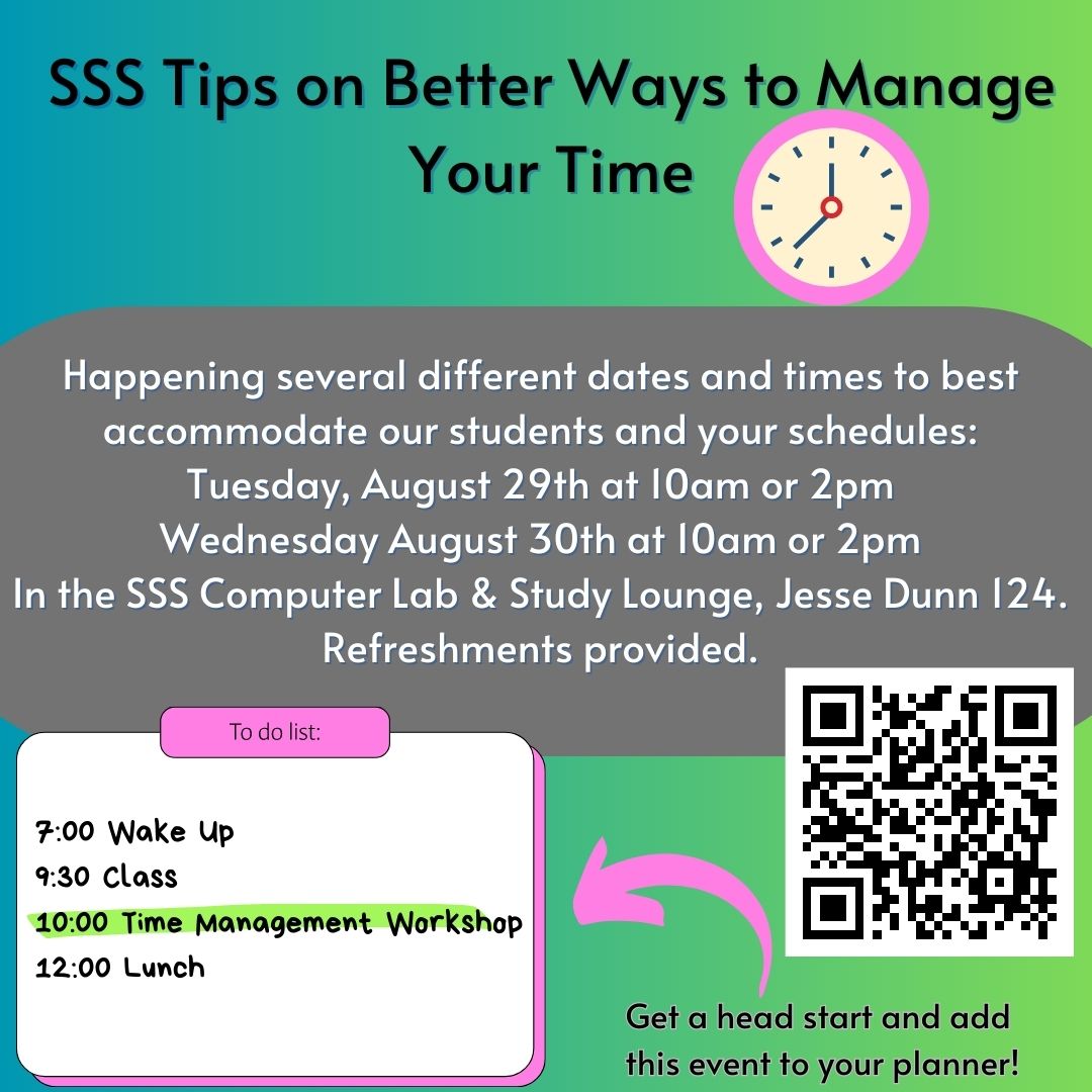 SSS Tips on Better Ways to Manage Your Time A time management workshop designed to help students balance schedules, improve organization, and avoid procrastination.