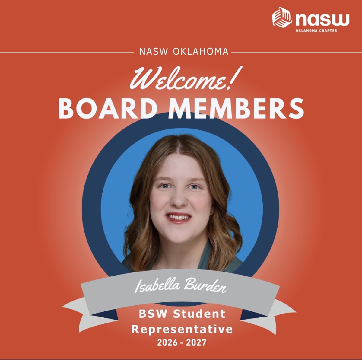 NASW Oklahoma graphic on a red background reading "Welcome! Board Members," with a circular photo of Isabella Burden and a banner below reading "Isabella Burden, BSW Student Representative 2026-2027." The NASW Oklahoma Chapter logo appears in the top right corner.
