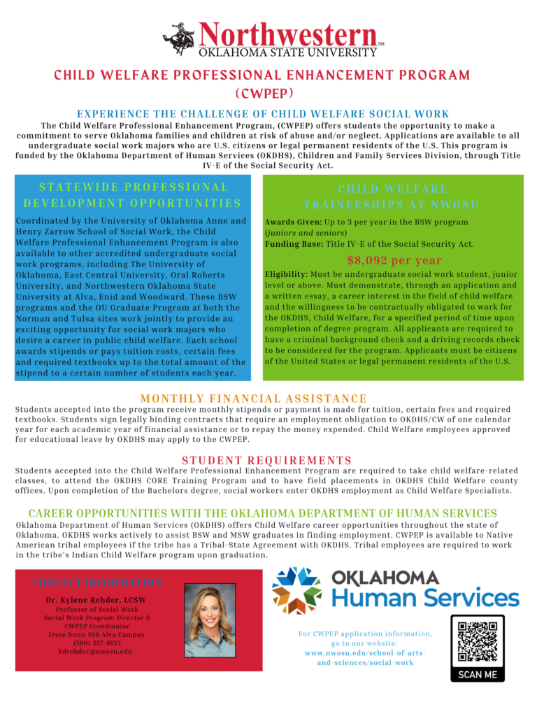 Northwestern Oklahoma State University Child Welfare Professional Enhancement Program (CWPEP) information sheet describing statewide professional development, Northwestern child welfare traineeships of $8,092 per year, eligibility requirements, monthly financial assistance, student requirements and Oklahoma Department of Human Services career opportunities, with contact information for Dr. Kylene Rehder and a QR code linking to Northwestern’s social work website.
