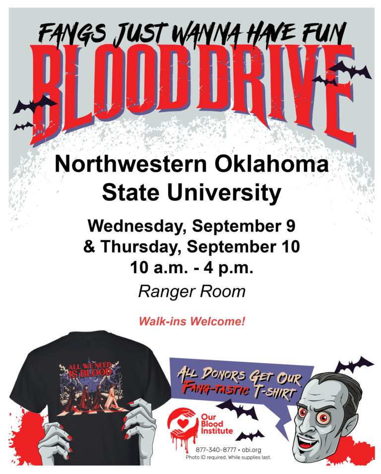 Blood drive flyer with the headline “Fangs Just Wanna Have Fun Blood Drive” in red gothic lettering, surrounded by bats, a cartoon vampire and a black T-shirt printed with “All We Need Is Blood.” Text reads: Northwestern Oklahoma State University, Wednesday, September 9 and Thursday, September 10, 10 a.m. to 4 p.m., Ranger Room, Walk-ins Welcome! All donors get our Fang-tastic T-shirt. Our Blood Institute, 877-340-8777, obi.org. Photo ID required. While supplies last.