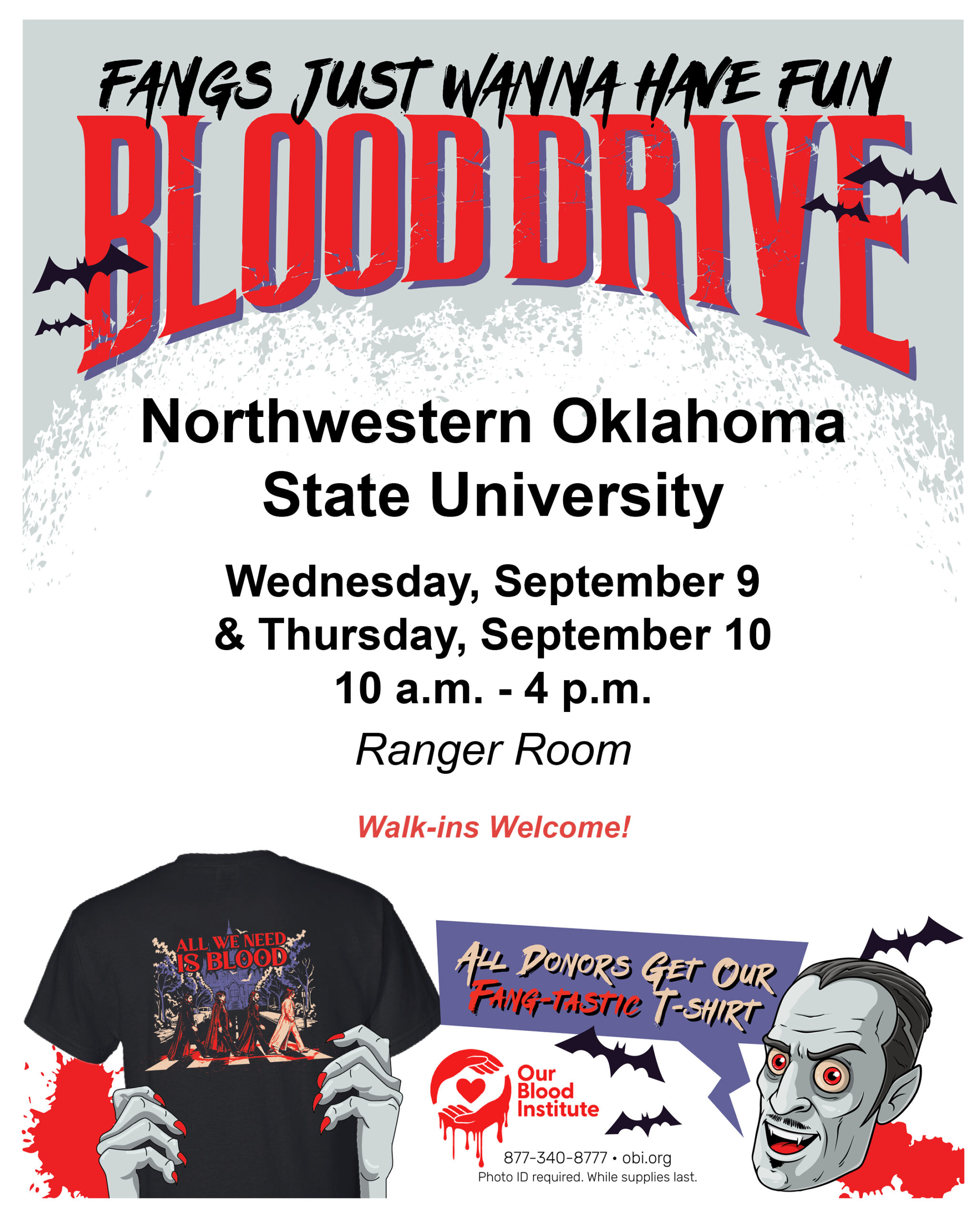 Blood drive flyer with the headline “Fangs Just Wanna Have Fun Blood Drive” in red gothic lettering, surrounded by bats, a cartoon vampire and a black T-shirt printed with “All We Need Is Blood.” Text reads: Northwestern Oklahoma State University, Wednesday, September 9 and Thursday, September 10, 10 a.m. to 4 p.m., Ranger Room, Walk-ins Welcome! All donors get our Fang-tastic T-shirt. Our Blood Institute, 877-340-8777, obi.org. Photo ID required. While supplies last.